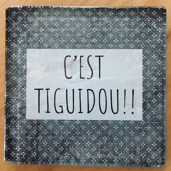 Sous-verre C'est tiguidou!!